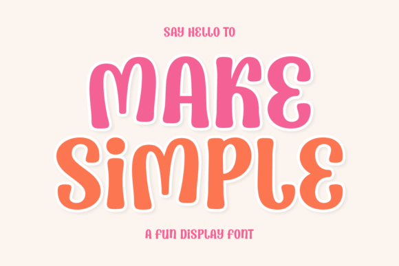 Make Simple: A Typeface with Welcoming Character