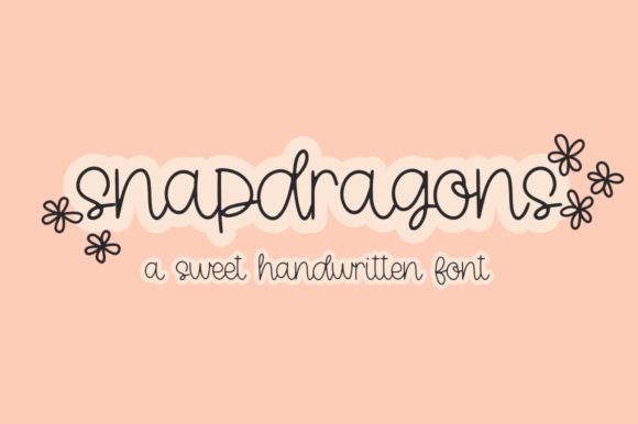 Snapdragons: The Handwritten Font That Feels Like a Conversation
